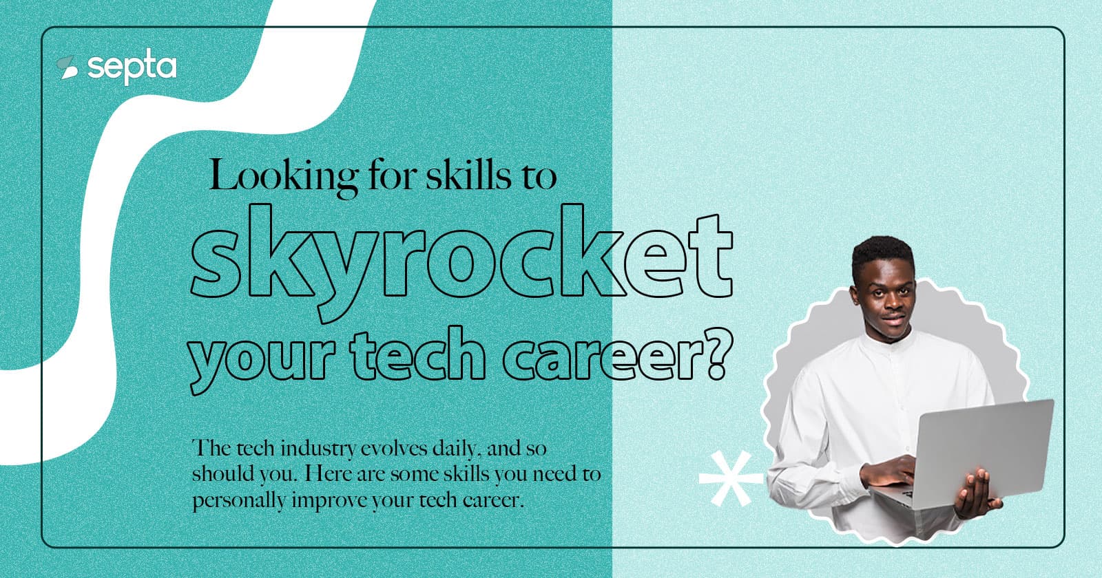 Essential Personal Development Skills to Grow Your Tech Career