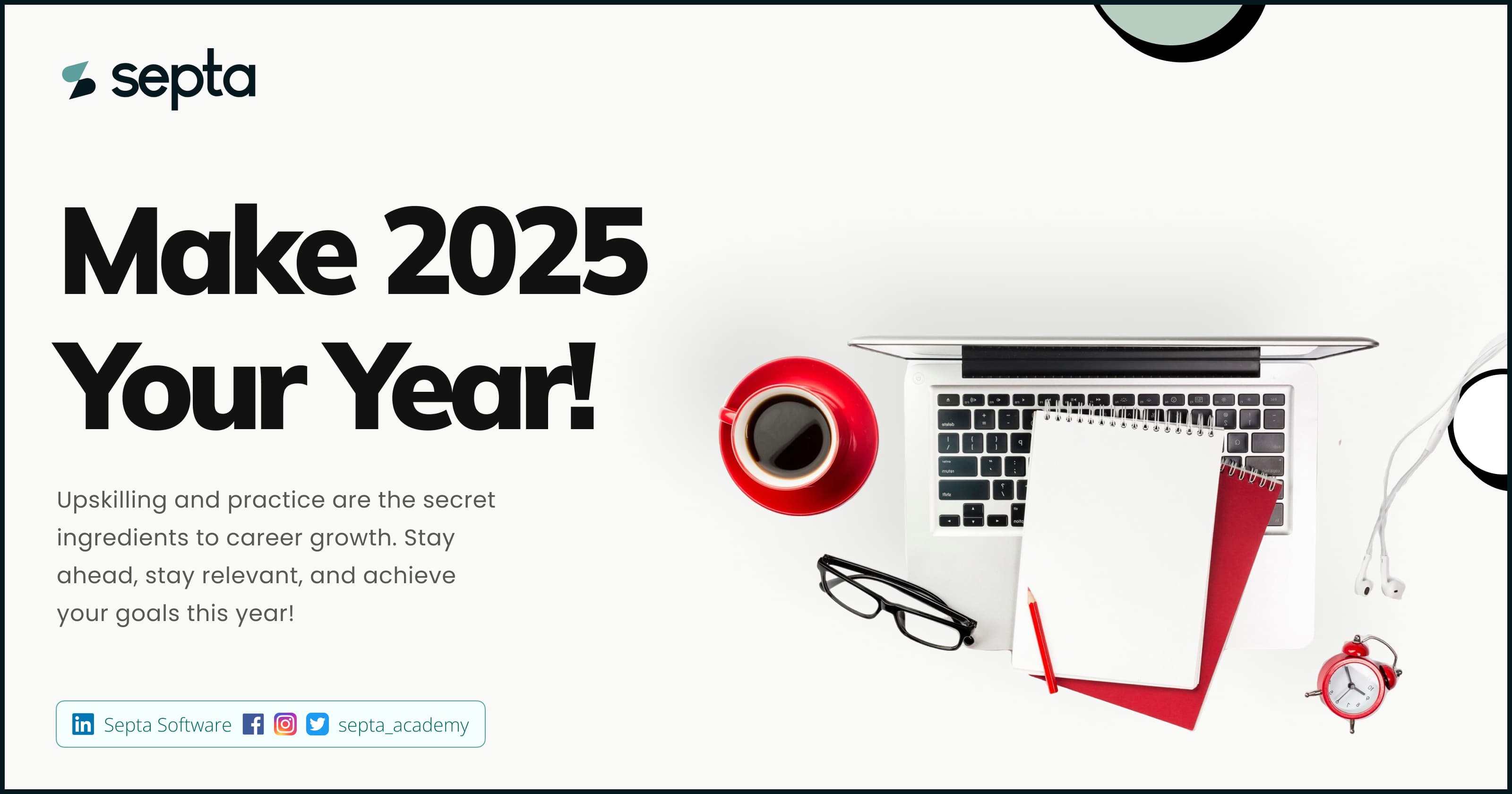 Make 2025 Your Year: Upskilling and Practice Are the Keys to Career Growth