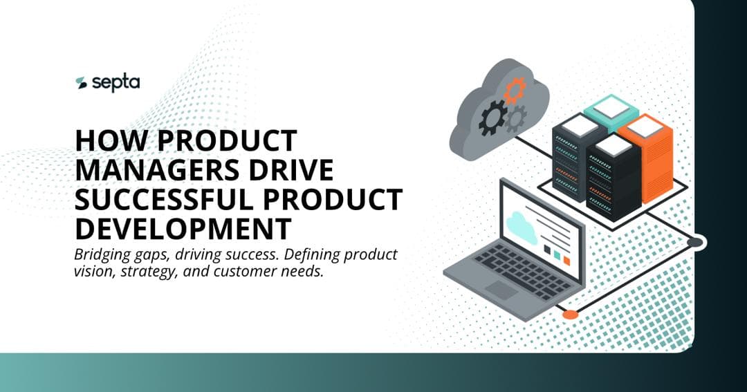 How Product Managers Drive Successful Product Development