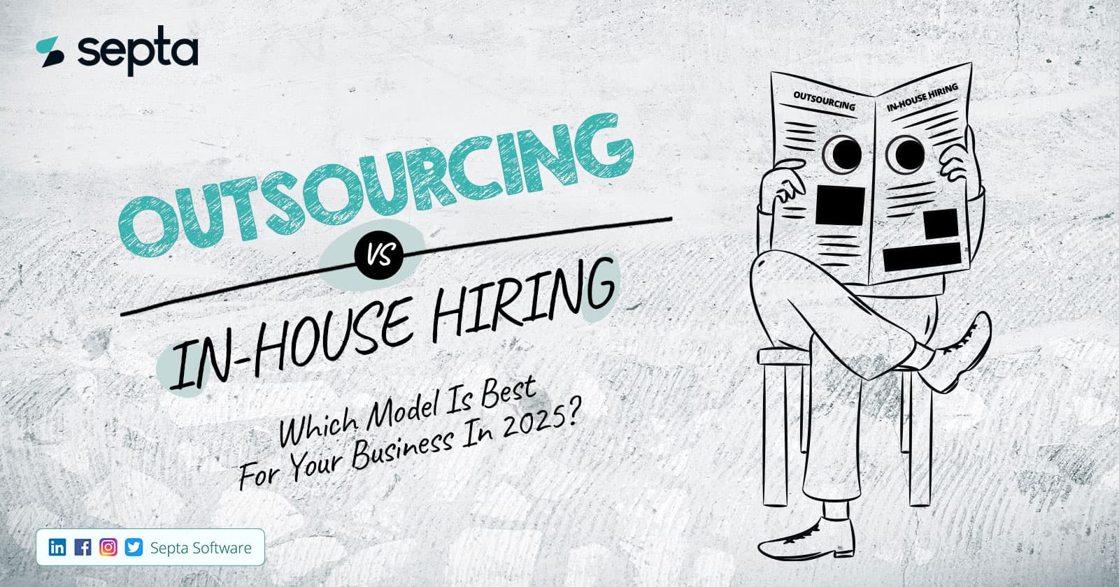 Outsourcing Vs In-house Hiring: Which Model Is Best For Your Business In 2025?