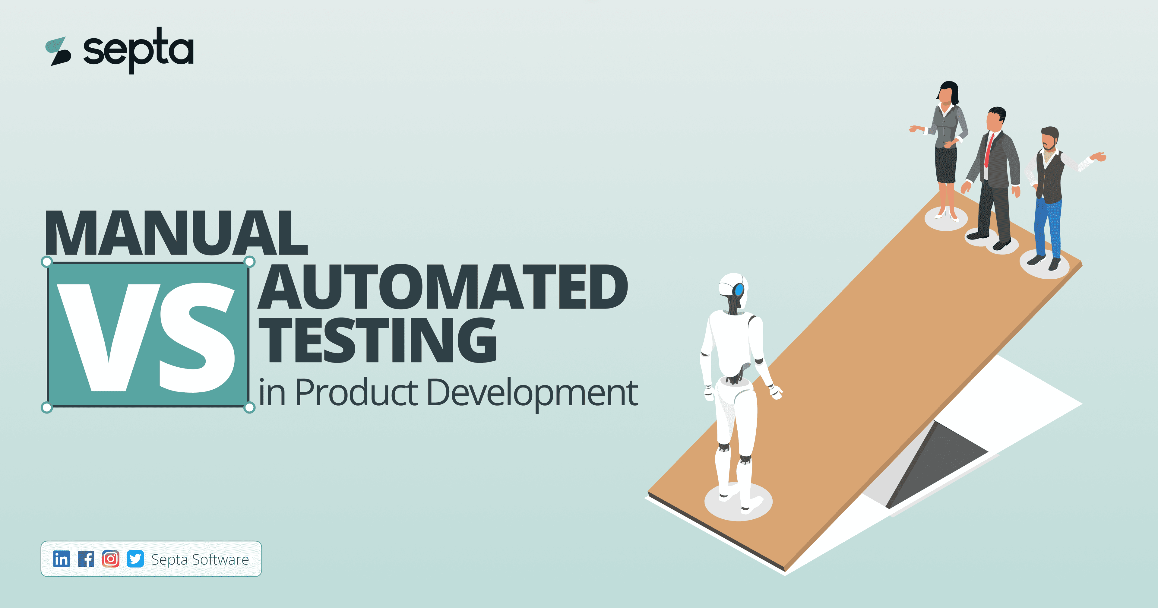 Manual Vs. Automated Testing In Product Development: What Every Tester Should Know