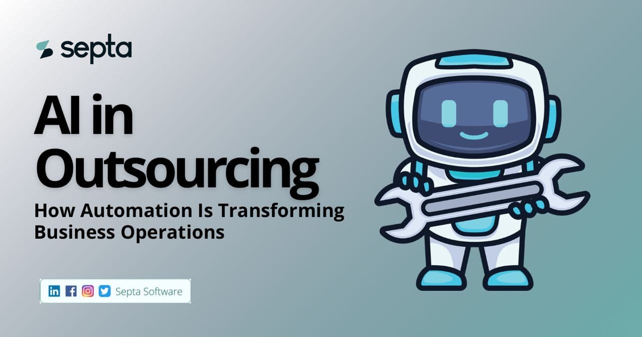 AI in Outsourcing: How Automation Is Transforming Business Operations