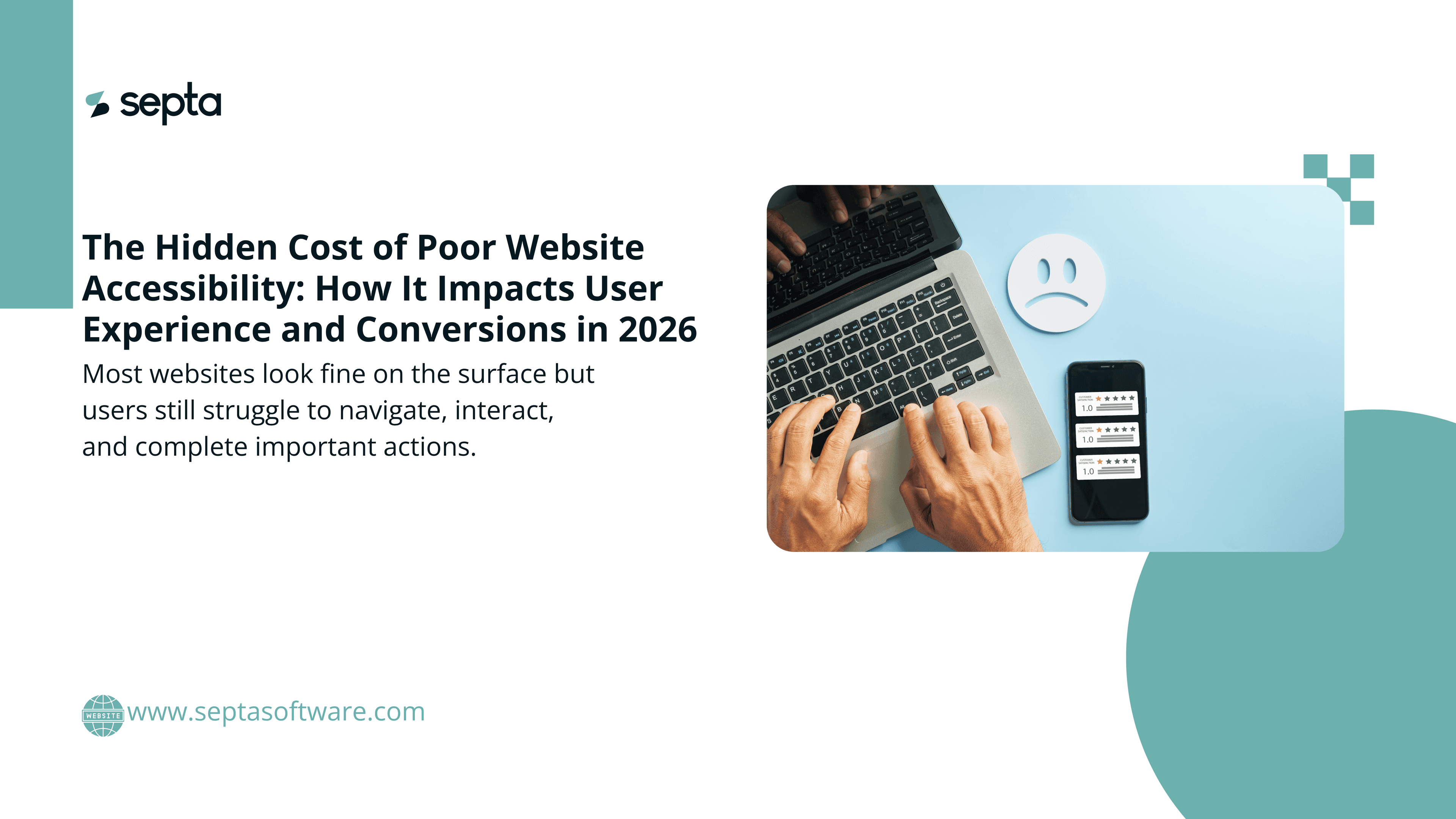 The Hidden Cost of Poor Website
Accessibility: How It Impacts User Experience and Conversions in 2026